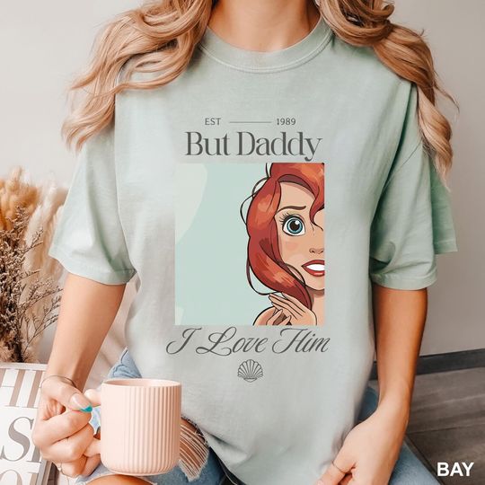 Discover Comfort Colors Ariel But Daddy I Love Him Shirt, Little Mermaid Princess Tee Disney Trip Shirt Magic Kingdom Vacation Shirt, Ariel Gift Tee