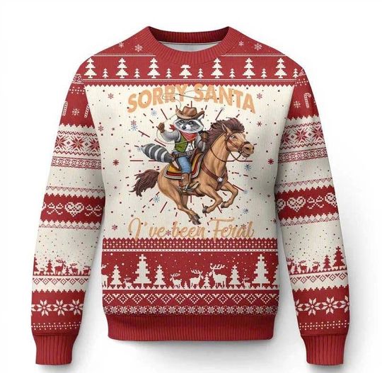Discover Funny Raccoon Cowboy Ugly Christmas Sweater, Sorry Santa Ive Been Feral Holiday Sweatshirt
