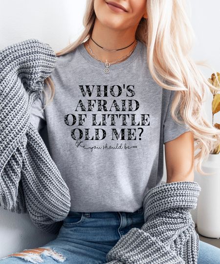 Discover Who's Afraid of Little Old Me You Should Be shirt Tortured Poets Shirt Taylor TTP T-shirt TS Lyrics Shirt Eras Fan Merch Eras Tour Outfit