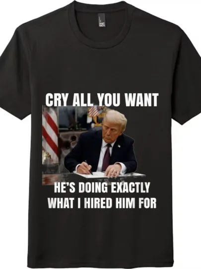 Discover Cry All You Want Trump T-Shirt | MAGA Funny Conservative Meme Tee USA Flag