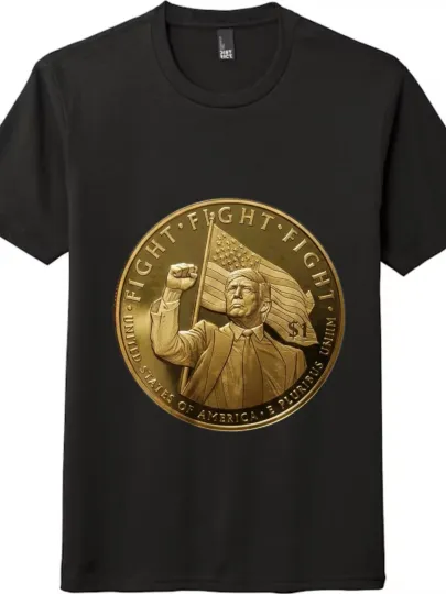Discover Trump "FIGHT" $1 Commemorative Coin T - shirt