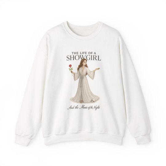 Discover Life of a Showgirl Sweatshirt: Phantom of the Opera Inspired Crewneck