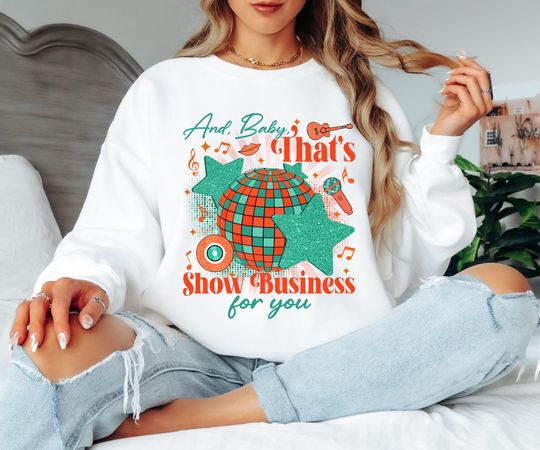 Discover Thats Show Business Sweatshirt | T.aylor S.wift Inspired Crewneck | The Life of a Show.girl Era