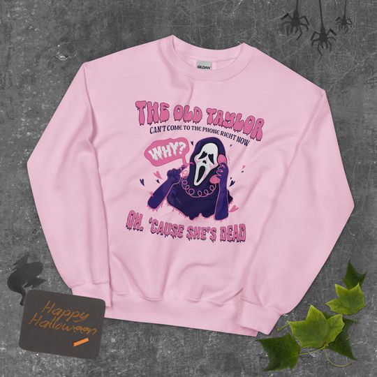 Discover The Old Taylor Can't Come To The Phone Right Now | Unisex Crewneck Sweatshirt