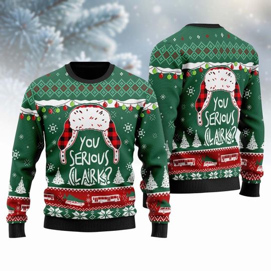 You Serious Clark Christmas Sweater, Griswold Ugly Christmas Sweater, Christmas Tree Farm Sweater