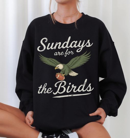 Sundays Are For The Birds Sweatshirt, Vintage Football Sweatshirt, Philly Game Day Tee, Bird Gang Fan Gift