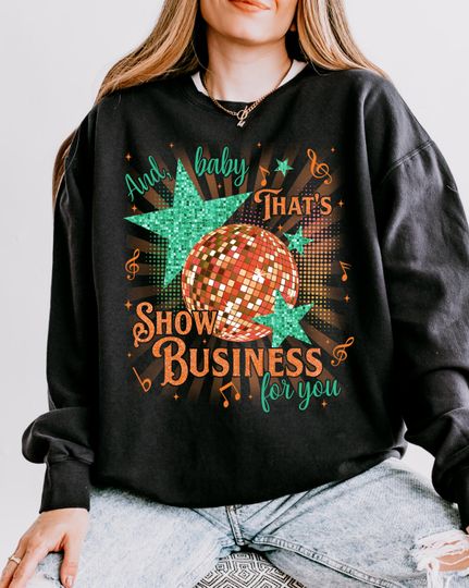 Discover And Thats Show Business Comfort Colors Sweatshirts
