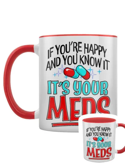 Discover If You're Happy & You Know It It's Your Meds Red Inner 2-Tone Mug