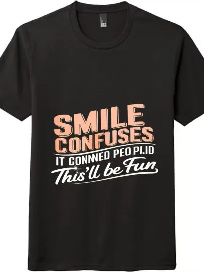 Discover "Smile Confuses" Slogan T - shirt