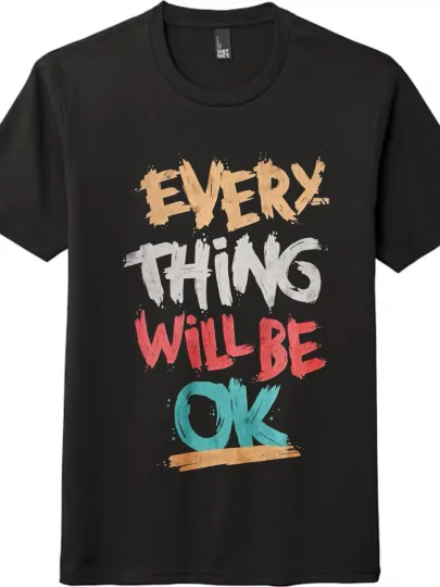 Discover "Everything Will Be OK" Graffiti-Style Loose Unisex T-Shirt