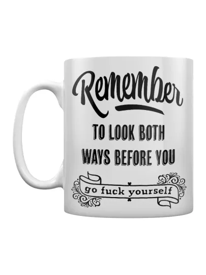 Discover Remember To Look Both Ways Mug