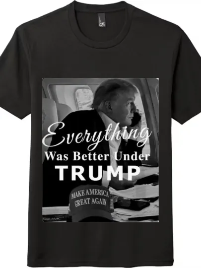 Discover Everything Was Better Under Trump Patriotic T-Shirt | Conservative Tee Unisex