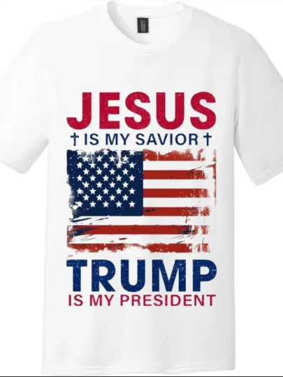 Discover Jesus Is My Savior Trump Is President Shirt | Faith MAGA Conservative Tee