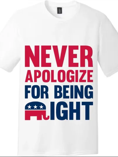 Discover Never Apologize For Being Right Republican Elephant USA Patriotic T-Shirt Unisex