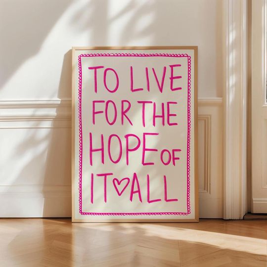 Discover To Live For The Hope Of it All Print Taylor Decor Preppy Pink Poster College Dorm Decor Poster for Girl Bedroom Gift for Her UNFRAMED Poster