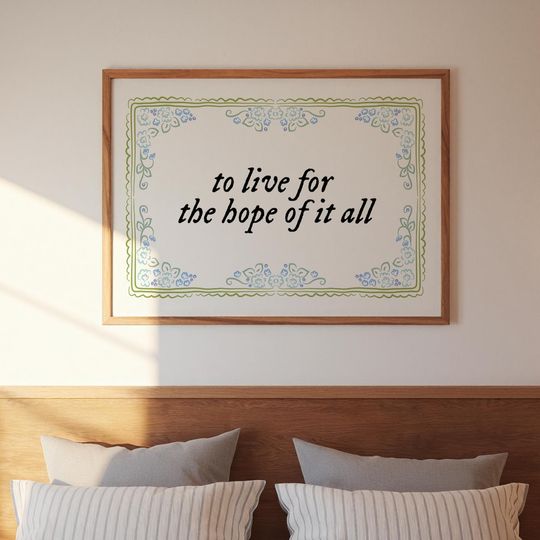 Discover To Live For The Hope Of It All: Whimsical Cottagecore Wall Art (Digital Download)