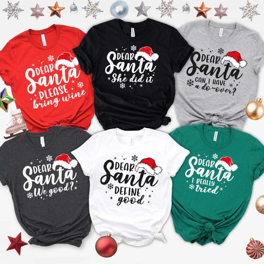 Discover Dear Santa Christmas Shirt: Funny Holiday Family Tee