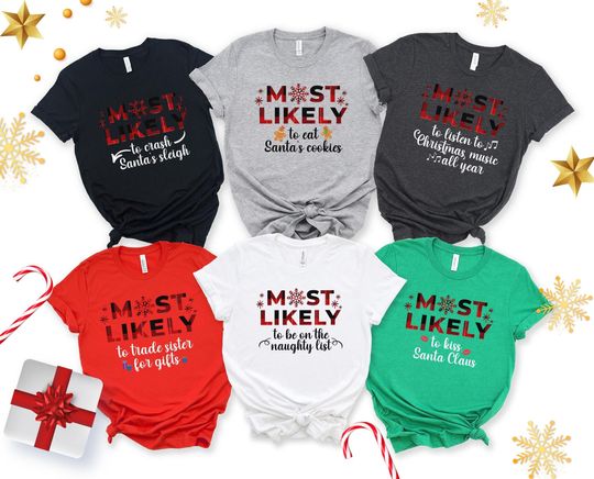 Discover Funny Christmas T-Shirts,  'Most Likely' Holiday Tees, Festive and Humorous Gift Ideas, Family Matching T-Shirts, Gift for her and him