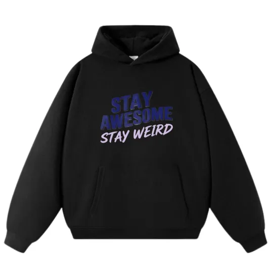 Discover "Stay Awesome Stay Weird" Slogan Hoodie