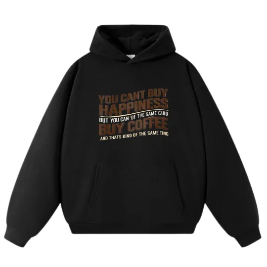 Discover Coffee and Happiness Humorous Slogan Hoodie