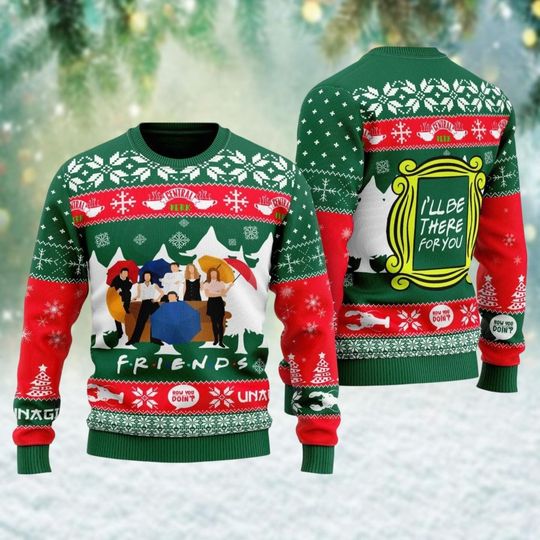 Friends Tv Series Ugly Christmas Sweater, I'll Be There For You Christmas Sweatshirt, Funny Sitcom Xmas Sweater, Gift For Friends
