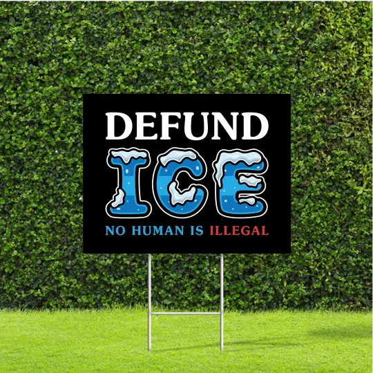 Defund ICE No Human Is Illegal Yard Sign Decor