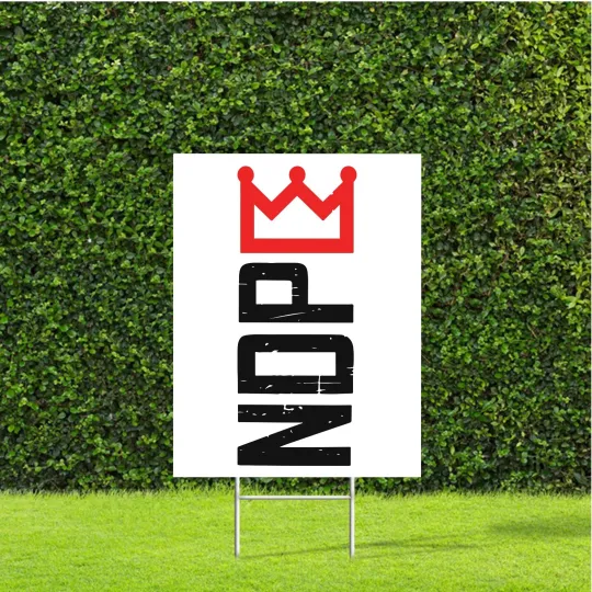 Discover Nope Sign with Crown, 18x22 Yard Sign with Stake, Peaceful Protest