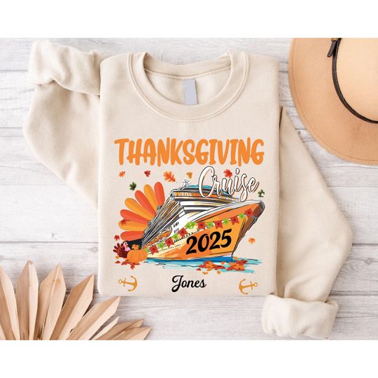 Discover Personalized Thanksgiving Cruise Sweatshirt, Thanksgiving Cruise 2025 Shirt, Thanksgiving Matching Sweatshirt, Thanksgiving Trip Gift Shirt