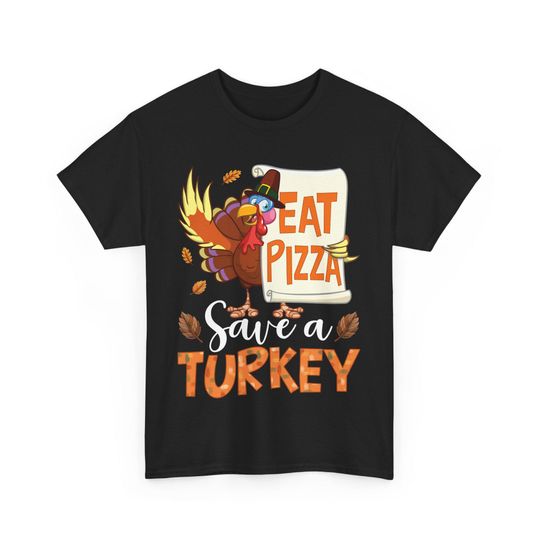Discover Funny Thanksgiving T-Shirt: Save A Turkey Eat Pizza Holiday Humor