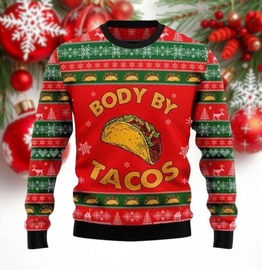 Funny Taco Ugly Christmas Sweater, Body By Tacos Foodie Holiday Pullover, Novelty Xmas Party Outfit Gift