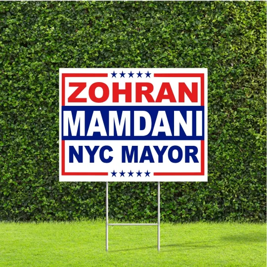 Discover Zohran Mamdani NYC Mayor Election Race Red White & Blue Yard Sign with H Stake