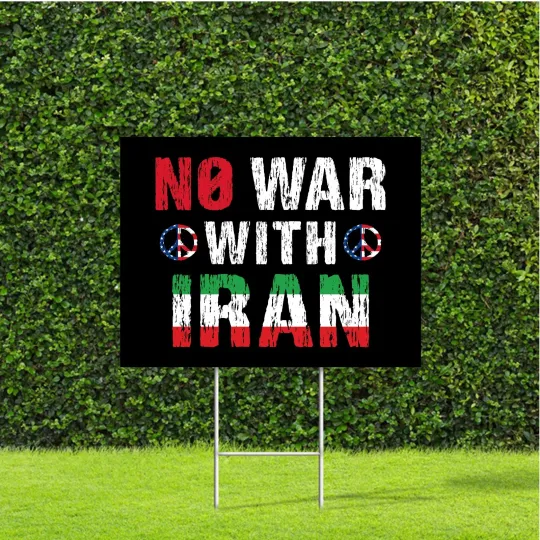 Discover No War With Iran Sign 18x22 Peace & Anti-War Decor