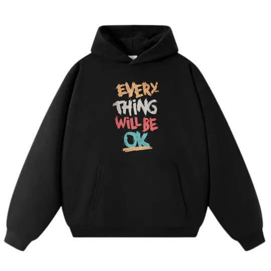 Discover "Everything Will Be OK"Graffiti-Style Loose Casual Hoodie,Unisex Sweatshirt