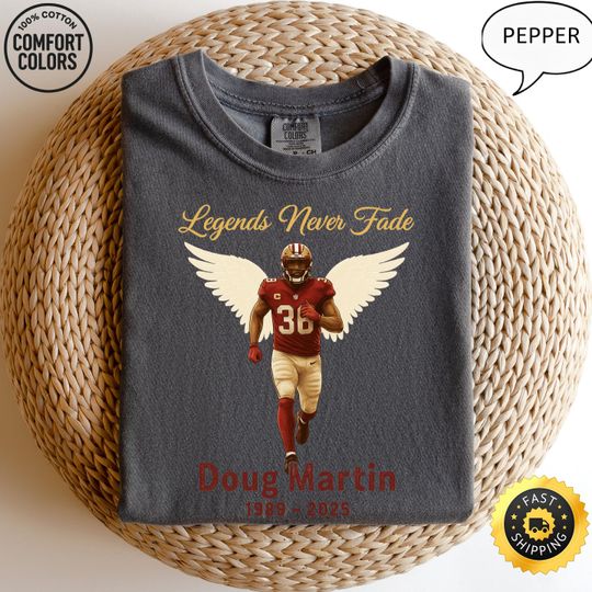 Doug Martin Tribute Shirt  Legends Never Fade Memorial Tee