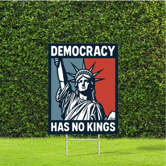 Discover Democracy Has No Kings Statue Of Liberty 18"x22" Anti Trump Yard Sign with Stake Peaceful Protest