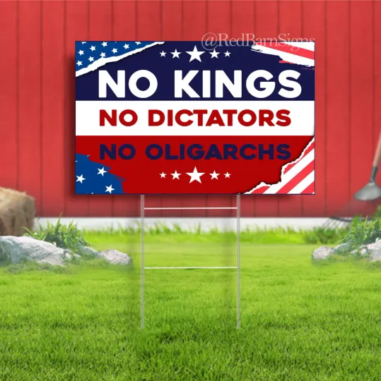 Discover No Kings No Dictators No Oligarchs Indoor Outdoor Yard Sign with metal stakes