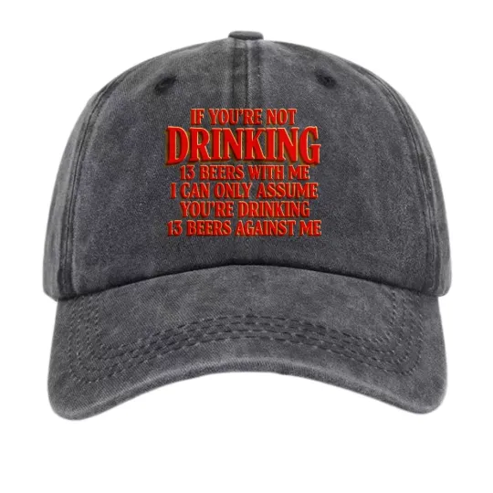 Discover If You’re Not Drinking Funny Quote Baseball Cap Beer Party Dad Hat