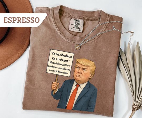 Discover Comfort Colors I Am Not a Republican I Am A Profitocrat Shirt,Fuck Trump T-Shirt, Funny Anti Trump t-shirt, Funny Anti Maga and DOGE Shirt