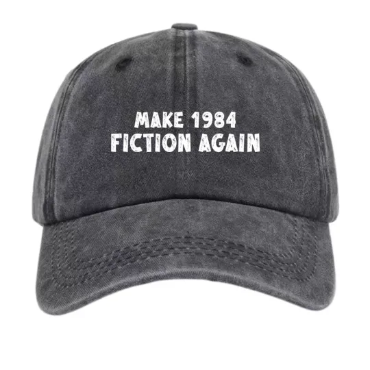 Discover Make 1984 Fiction Again Funny Political Quote Baseball Cap Distressed Hat