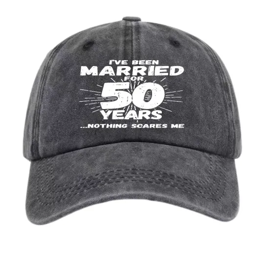 Discover Married 50 Years Nothing Scares Me Anniversary Streetwear Baseball Cap Dad Hat