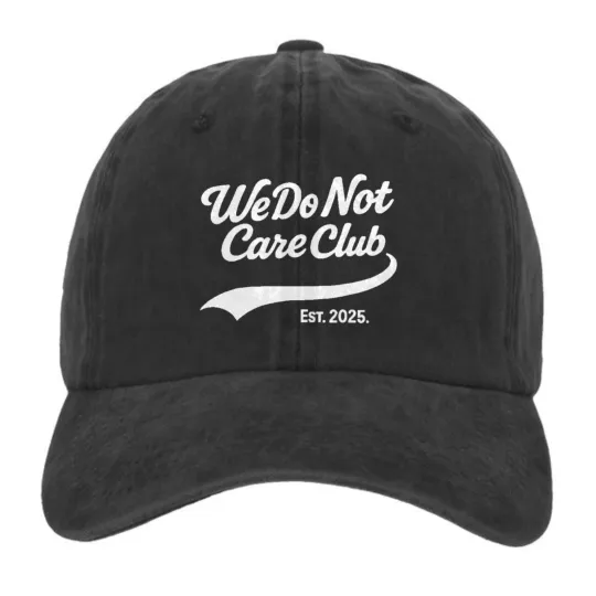 Discover We Do Not Care Club Funny Slogan Printed Adjustable Washed Denim Baseball Cap