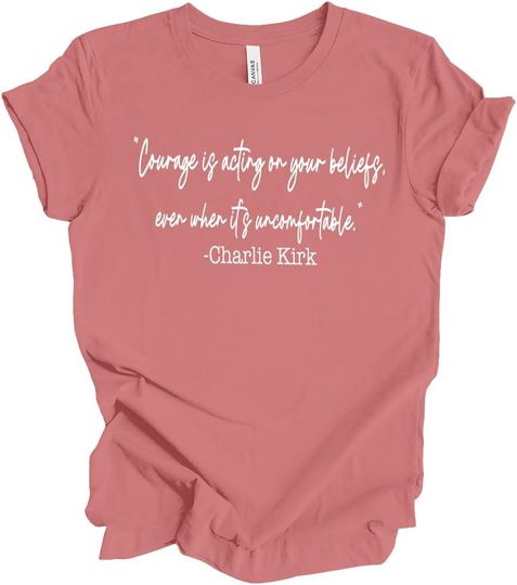 Discover Trenz Shirt Company Women's Graphic T-Shirt Courage is Acting on Your Beliefs Charlie Kirk Quote
