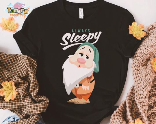 Discover Disney Snow White and the Seven Dwarfs Always Sleepy T-Shirt, Funny Sleepy Shirt, WDW Magic Kingdom Disneyland Family Birthday Gift