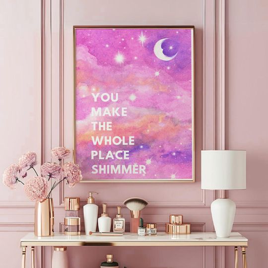 Discover You Make The Whole Place Shimmer | taylor version Wall Art | Trendy Girl Print | Swift Poster | Girl Printable Wall Art | Girly Decor