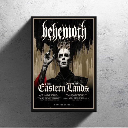 Discover Behemoth Chant Of The Eastern Lands Asia And Australia Show Schedule 2026 poster