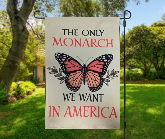 No Kings in America, Home Owners Association acceptable political flag, monarch butterfly, no kings flag, Yes butterflies no Kings