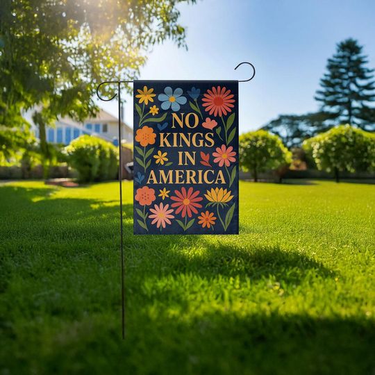 No Kings In America Flower Flag, Rejecting Kings Since 1776 Holiday Garden Flag, Pro Democracy Outdoor Flag, Eminist Liberal American P