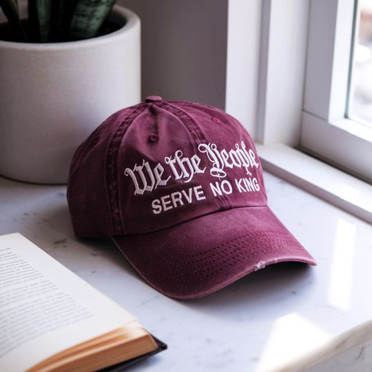Discover Embroidered We the People Serve No King Hat, Cap, No Kings Protest Hat, Anti-Trump Protest Hat, No King Cap, Trump Political Activist Hat