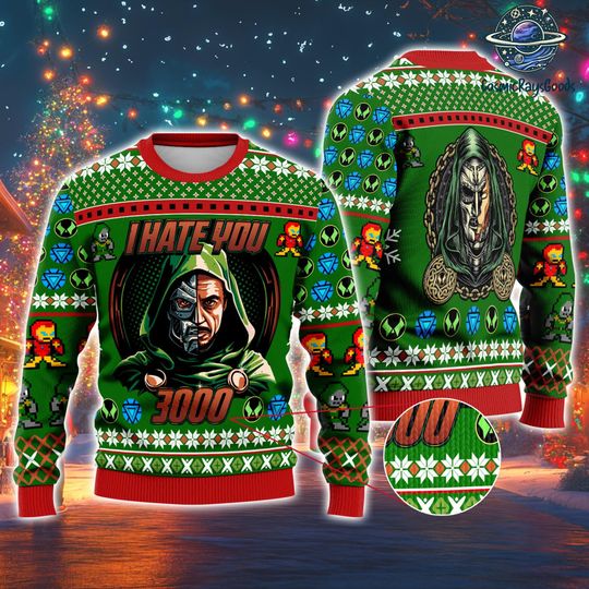 Funny Dr Dooom I Hate You 3000 Ugly Christmas Sweater, Antihero Christmas Sweater, MCU Fan Gifts Sweatshirt, Avengers Christmas Sweater