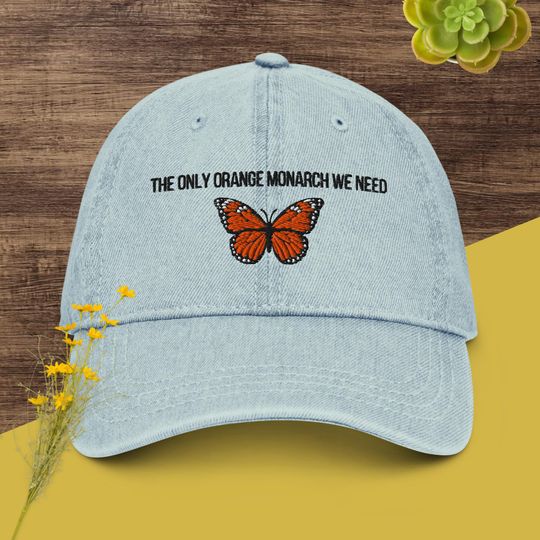 Discover Anti Trump Hat, Only Orange Monarch We Need Hat, Funny Anti Trump Gift, Anti Trump Hat, Liberal Gift